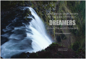 Richard Branson Don't betray your dreams for the sake of fitting in. Dreamers move the world forward by BK CC2.0