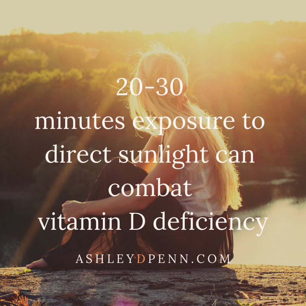 20-30 minutes exposure to direct sunlight can combat vitamin D deficiency